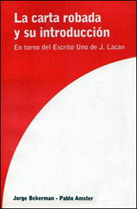 La carta robada y su introducción. En torno del Escrito Uno de Jacques Lacan. Libro Virtual.