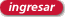 ingresar