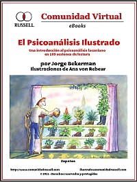 El Psicoanálisis ilustrado. Una introducción al psicoanálisis lacaniano en 109 sesiones de lectura. Libro Virtual.